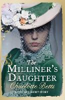 Book Cover for The Milliner's Daughter by Charlotte Betts