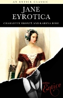 Book Cover for Jane Eyrotica by Charlotte Bronte, Karena Rose