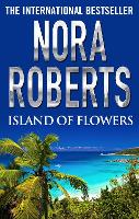 Book Cover for Island of Flowers by Nora Roberts