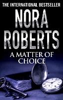 Book Cover for A Matter of Choice by Nora Roberts