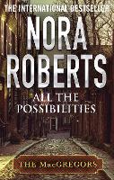 Book Cover for All The Possibilities by Nora Roberts