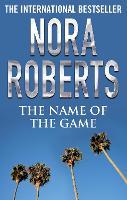 Book Cover for The Name of the Game by Nora Roberts