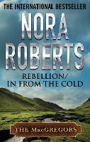 Book Cover for Rebellion & In From the Cold by Nora Roberts