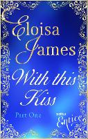 Book Cover for With This Kiss: Part One by Eloisa James