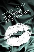 Book Cover for The Ways of a Woman by Emma Allan