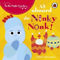 Book Cover for All Aboard the Ninky Nonk! by Andrew Davenport