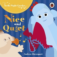 Book Cover for In the Night Garden: Nice and Quiet by In the Night Garden