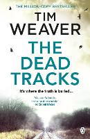 Book Cover for The Dead Tracks by Tim Weaver