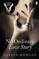 Book Cover for No Ordinary Love Story by Sophie Morgan
