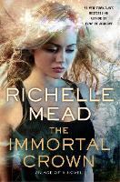 Book Cover for The Immortal Crown by Richelle Mead