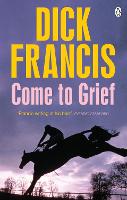 Book Cover for Come To Grief by Dick Francis