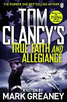 Book Cover for Tom Clancy's True Faith and Allegiance by Mark Greaney