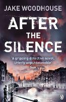 Book Cover for After the Silence by Jake Woodhouse