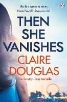 Book Cover for Then She Vanishes by Claire Douglas