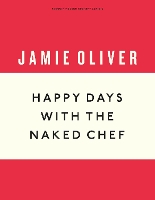 Book Cover for Happy Days with the Naked Chef by Jamie Oliver