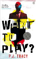 Book Cover for Want to Play? by P. J. Tracy