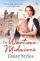 Book Cover for The Wartime Midwives by Daisy Styles