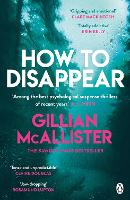 Book Cover for How to Disappear by Gillian McAllister