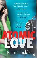 Book Cover for Atomic Love by Jennie Fields