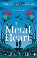 Book Cover for The Metal Heart by Caroline Lea