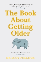 Book Cover for The Book About Getting Older by Lucy Pollock