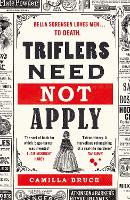 Book Cover for Triflers Need Not Apply by Camilla Bruce