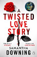 Book Cover for A Twisted Love Story by Samantha Downing