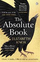 Book Cover for The Absolute Book 'An INSTANT CLASSIC, to rank [with] masterpieces of fantasy such as HIS DARK MATERIALS or JONATHAN STRANGE AND MR NORRELL’ GUARDIAN by Elizabeth Knox