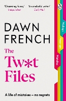 Book Cover for The Twat Files by Dawn French