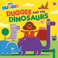 Book Cover for Hey Duggee: Duggee and the Dinosaurs by Hey Duggee