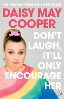 Book Cover for Don't Laugh, It'll Only Encourage Her by Daisy May Cooper