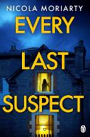 Book Cover for Every Last Suspect by Nicola Moriarty