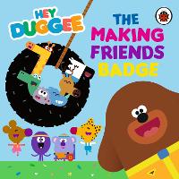 Book Cover for Hey Duggee: The Making Friends Badge by Hey Duggee