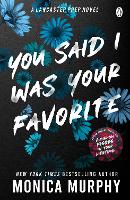 Book Cover for You Said I Was Your Favorite by Monica Murphy