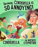 Book Cover for Seriously, Cinderella Is SO Annoying! by Trisha Speed Shaskan