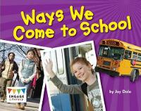 Book Cover for Ways We Come to School by Jay Dale