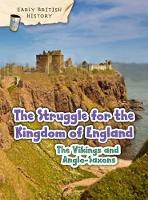 Book Cover for The Viking and Anglo-Saxon Struggle for England by Claire Throp