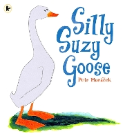 Book Cover for Silly Suzy Goose by Petr Horacek