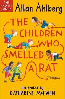 The Children Who Smelled a Rat by Allan Ahlberg, Katharine McEwen