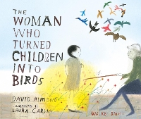 Book Cover for The Woman Who Turned Children into Birds by David Almond