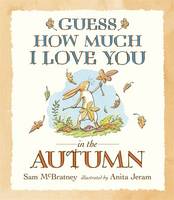Book Cover for Guess How Much I Love You in the Autumn by Sam McBratney, Anita Jeram