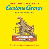 Book Cover for Margret & H.A. Rey's Curious George and the Dinosaur by Margret Rey, H. A. Rey