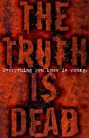 Book Cover for The Truth Is Dead by Linda Newbery