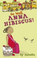 Book Cover for Go Well, Anna Hibiscus! by Atinuke