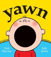 Book Cover for Yawn by Nick Sharratt, Sally Symes