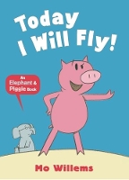 Book Cover for Today I Will Fly! by Mo Willems