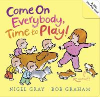 Book Cover for Come on Everybody, Time to Play! by Nigel Gray