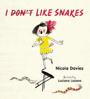 Book Cover for I Don't [Scored Out] Like Snakes by Nicola Davies