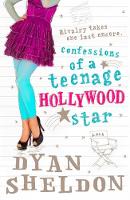 Book Cover for Confessions of a Teenage Hollywood Star by Dyan Sheldon