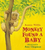 Book Cover for Monkey Found a Baby by Jeanne Willis